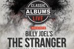 Classic Albums Live performs Billy Joel’s The Stranger