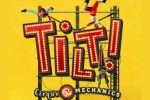 Cirque Mechanics: TILT!
